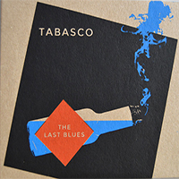 Tabasco « The last blues »
