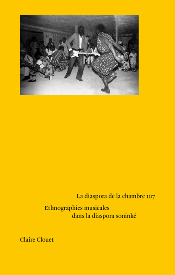 Claire Clouet, La diaspora de la chambre 107 : Ethnographies musicales dans la diaspora soninké. « Répercussions », Éditions MF, Paris 2021