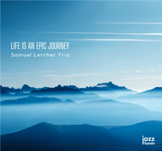 Life Is an Epic Journey (Jazz Family 2026)