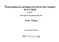 Transcription pour orgue de sept fugues du Clavier bien tempéré de J.-S. Bach 