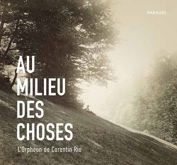 Au milieu des choses (Label Parallel 2019)