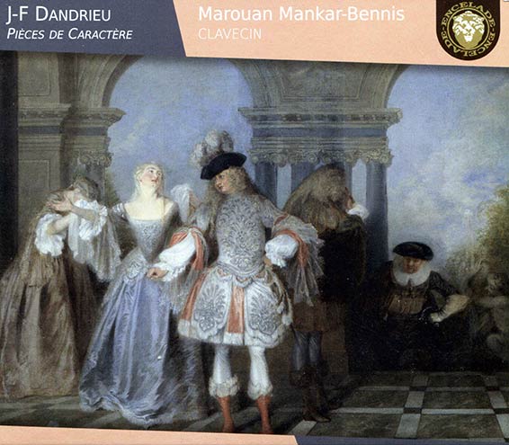Jean-François Dandrieu, Pièces de caractère, Marouan Mankar-Bennis (clavecin). Encelade 2018 (ECL 1702).