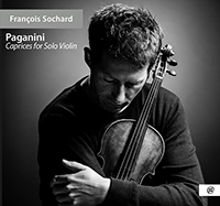 François Sochard, Paganini, Caprices for Solo Violin.