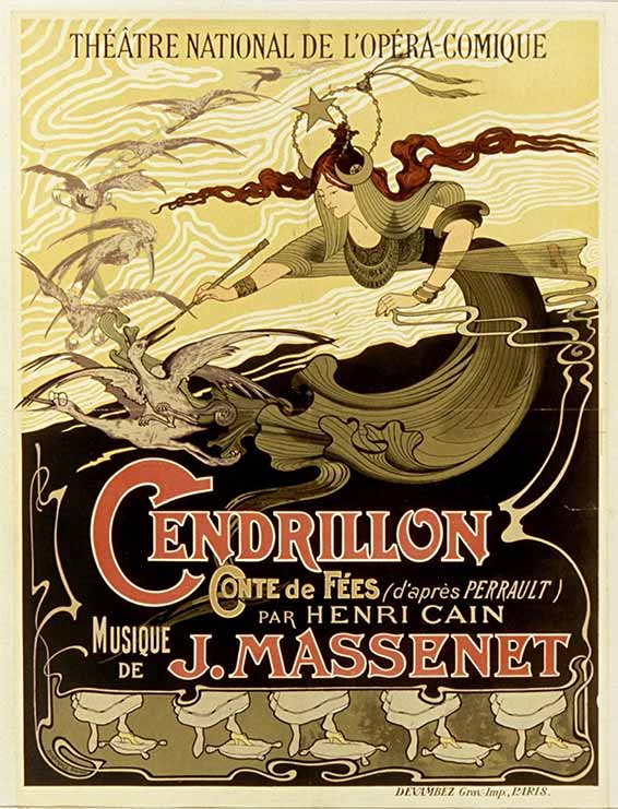 Théâtre national de l'Opéra Comique, Cendrillon... musique de J. Massenet, affiche d'Émile Bertand, 1900.
