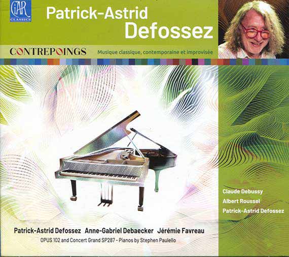Patrick-Astrid Defossez, Contrepoings, musique classique contemporaine et improvisée, œuvres de Claude Debussy, Albert Roussel, Patrick-Astrid Defossez