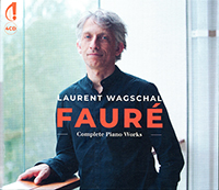 Tout le piano de Gabriel Fauré avec Laurent Wagschal
