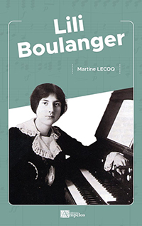 Lili Boulanger, un livre de Martine Lecoq