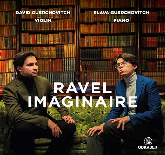 David Guerchovitch (violon), Slava Guerchovitch (piano), Ravel imaginaire, Sonate pur violon no 2, en sol majeur ; Ma mère l'Oye (pour piano), Tzigane. Odradek 2025 (odrcd 464).