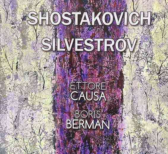 Dimitri Chostakovitch, Valentin Silvestrov, Ettore Causa (alto), Boris Berman, (piano), Sonate pour alto et piano, opus 147, Impromptu pour alto et piano, opus 33 (Chostakovitch), Élégie pour alto, Épitaphe, Trois intermezzi pour piano, « Intermezzo », « Sérénade », « Moment musical ». Le Palais des Dégustateurs 2025 (PDD 041).
