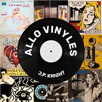 Knight Jean Pierre, Allo Vinyles. Genève, Slaktine 2025