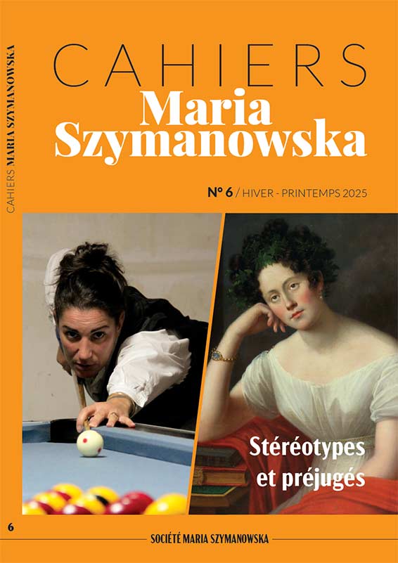 Cahiers Maria szymanowska (6), hiver-printemps 2025 : « Stéréotypes et préjugés », Société Maria Szymanowska, Paris 2025 [ISNN 2803-4589].