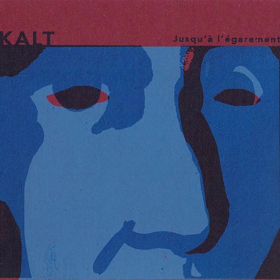 Jusqu’à l’égarement (PL Free 011) du trio Kalt
