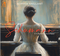 Tout le piano solo de Clara Schumann par Sophia Vaillant
