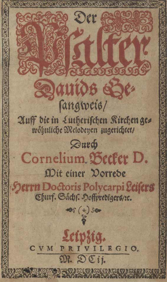 Der Psalter Davids Gesangweis auff die in Lutherischen Kirchen gewöhnliche Melodeyen zugerichtet